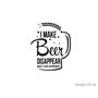 I MAKE BEER DISAPPEAR - pieskovanie
